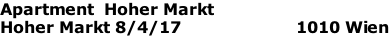 Apartment  Hoher Markt Hoher Markt 8/4/17                       1010 Wien